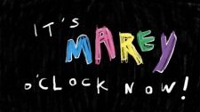It's Marey O'Clock Now!