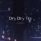 Dry Dry Try