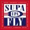 Supa Dupa Fly feat. Shounan no Kaze, Moomin, Kenty Gross, Bes, Apollo, Natural Weapon, Doraku